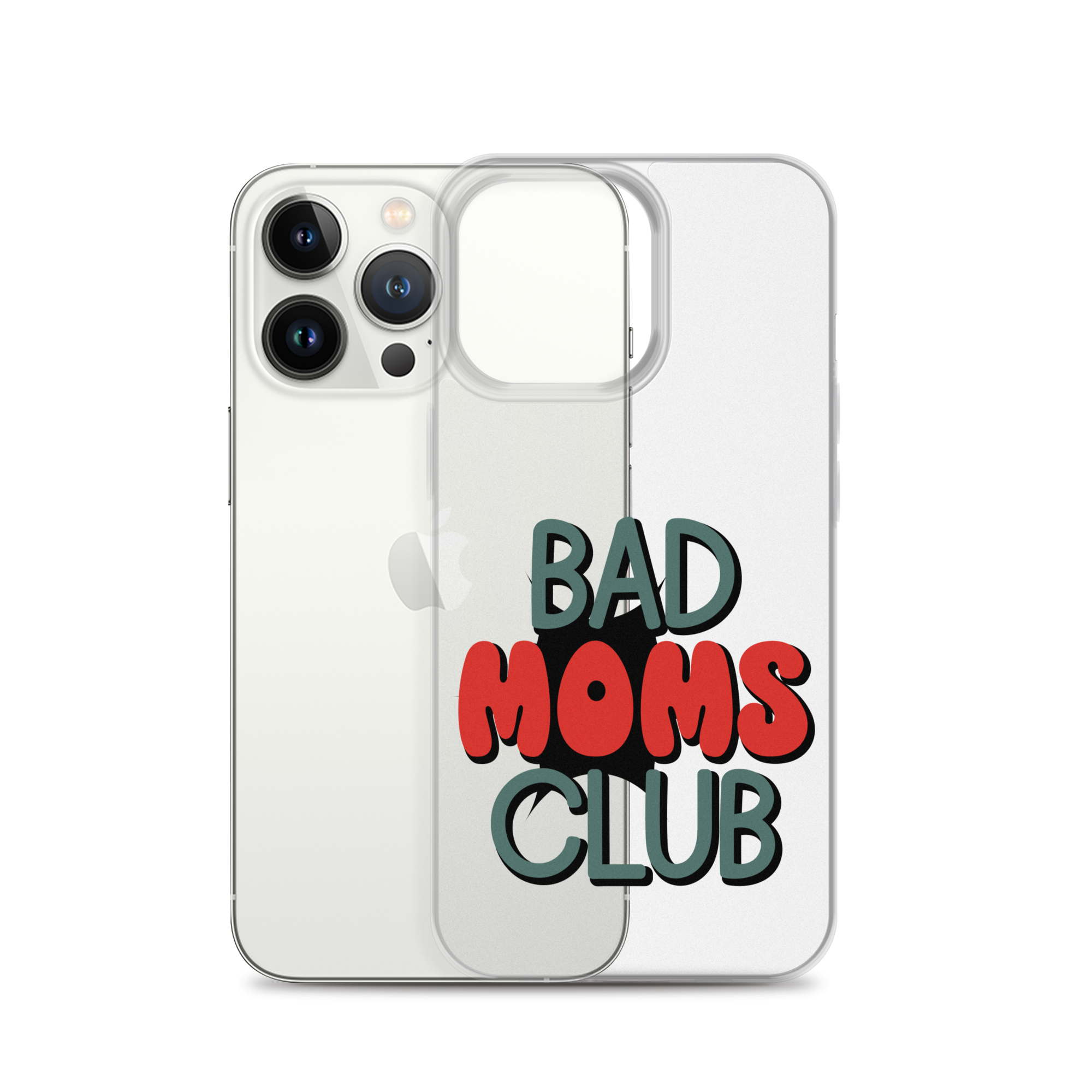 Bad Moms Club Clear Case for iPhone®