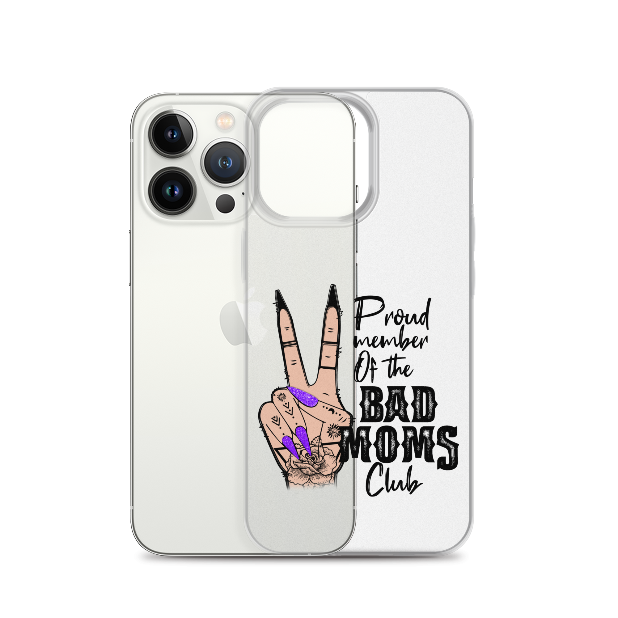 Proud Member Of The Bad Moms Club Clear Case for iPhone®