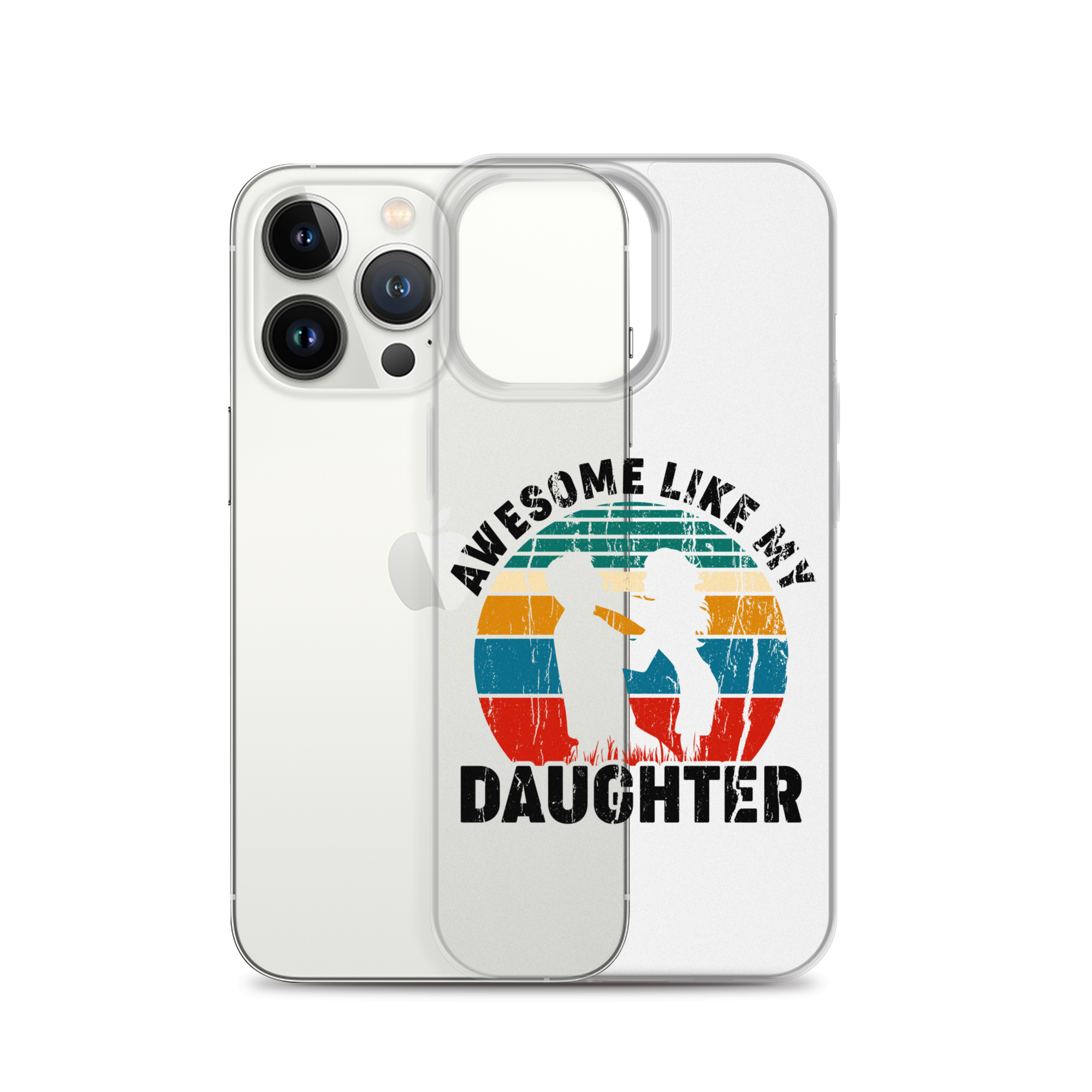 Awesome Like My Daughter Clear Case for iPhone®