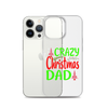 Crazy Christmas Dad Clear Case for iPhone®