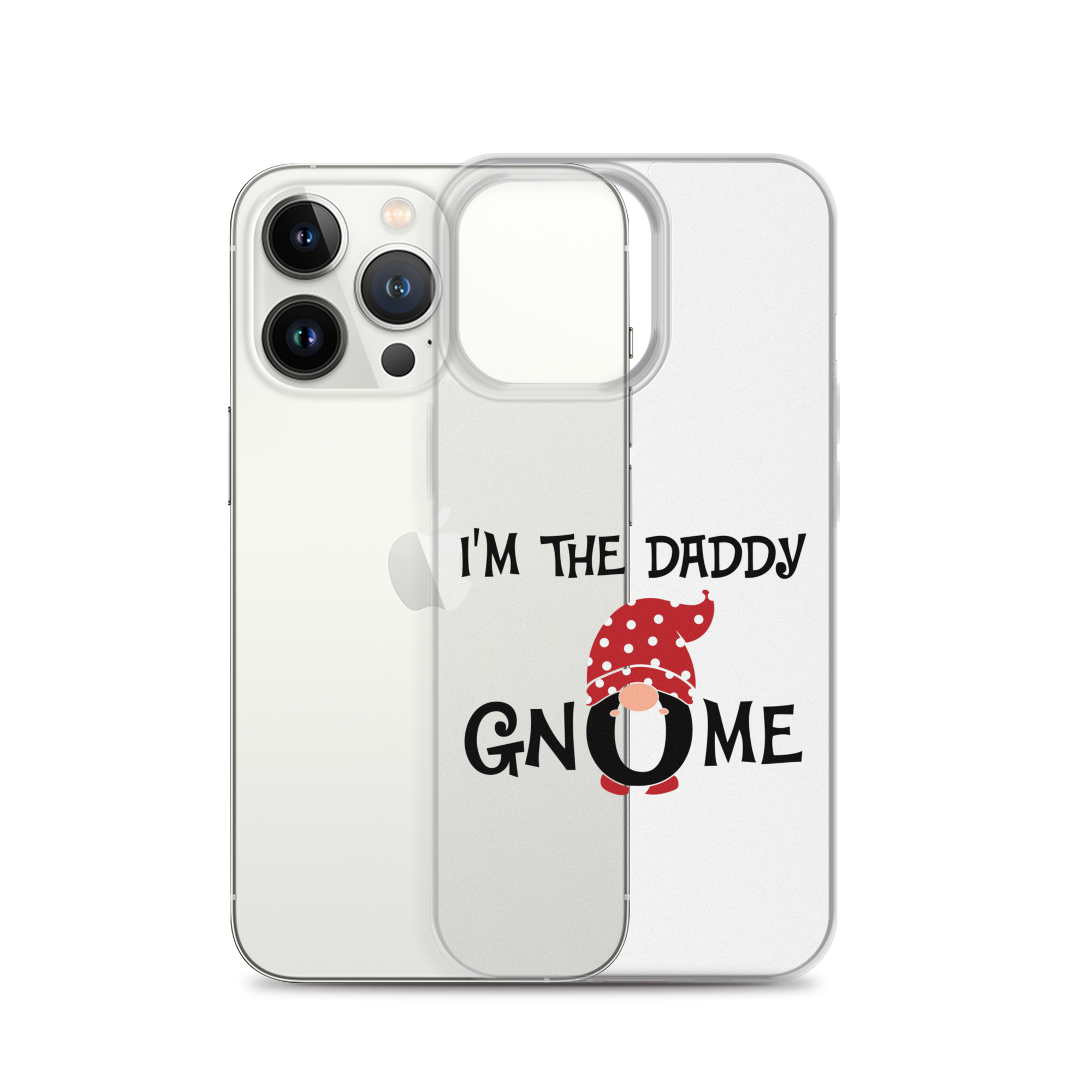 I'm The Daddy Gnome Clear Case for iPhone®