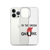 I'm The Daddy Gnome Clear Case for iPhone®