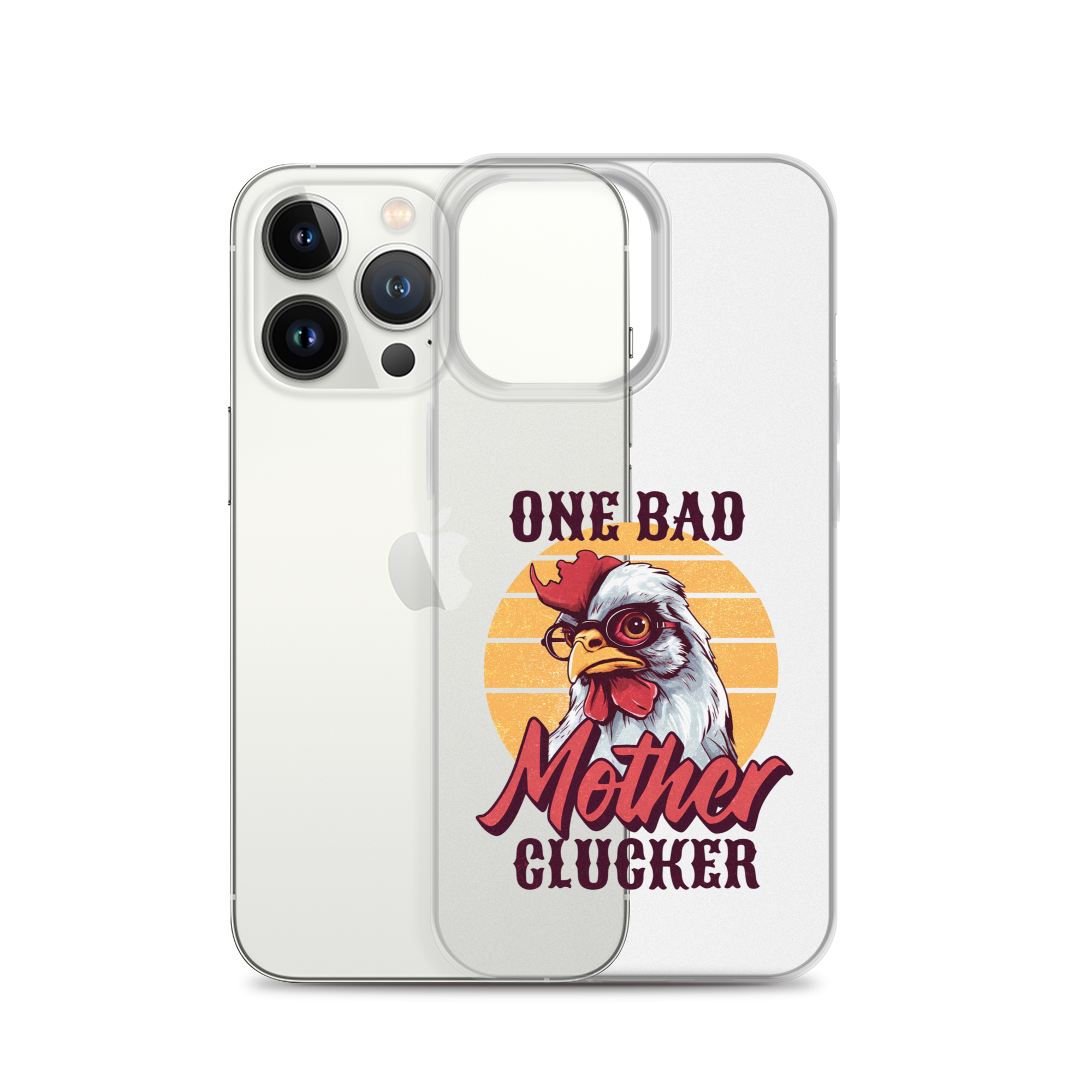 One Bad Mother Clucker Clear Case for iPhone®