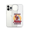 One Bad Mother Clucker Clear Case for iPhone®