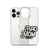 Bad Mom Club Clear Case for iPhone®