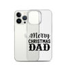 Merry Christmas Dad Clear Case for iPhone®