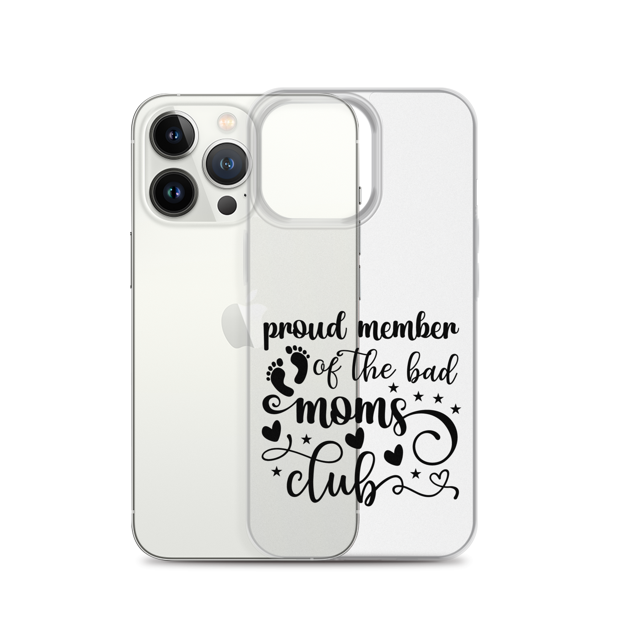 Proud Member Of The Bad Moms Club Clear Case for iPhone®