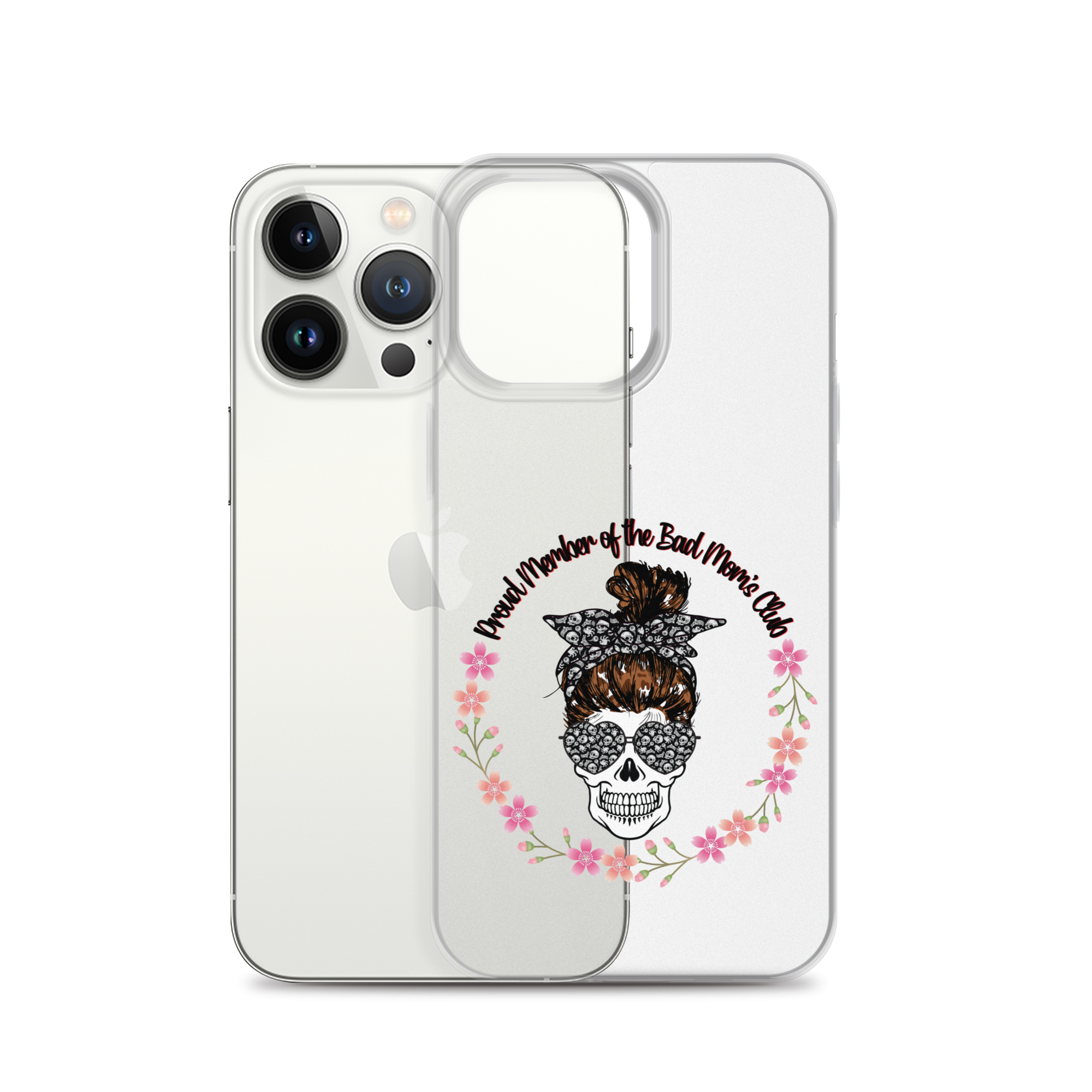 Proud Member Of The Bad Moms Club Clear Case for iPhone®