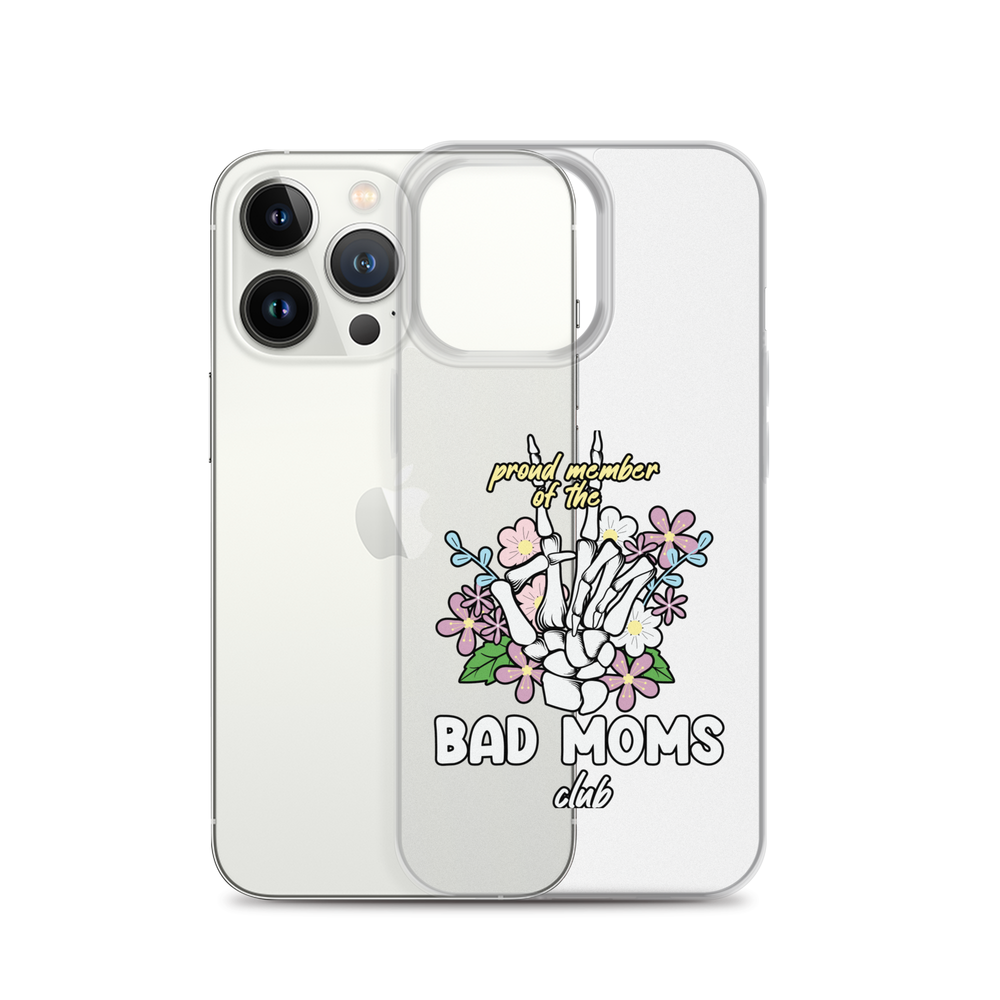 Proud Member Of The Bad Moms Club Clear Case for iPhone®