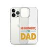 Hi, Hangry, I'm Dad. Clear Case for iPhone®