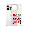 Ask Me About My Dad Jokes Clear Case for iPhone®