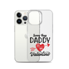 Sorry Boys Daddy Is My Valentine Clear Case for iPhone®