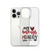 My Heart Belongs To Daddy Clear Case for iPhone®