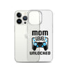 Mom Level Unlocked Clear Case for iPhone®