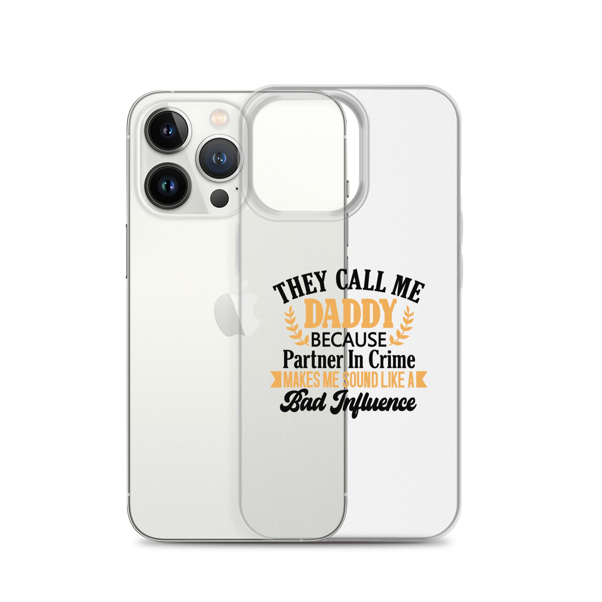 They Call Me Daddy Clear Case for iPhone®