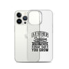 A Father Is Someone You Look Up To No Matter How Tall You Grow Clear Case for iPhone®