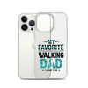 My Favorite Walking Dad, I Love You Clear Case for iPhone®