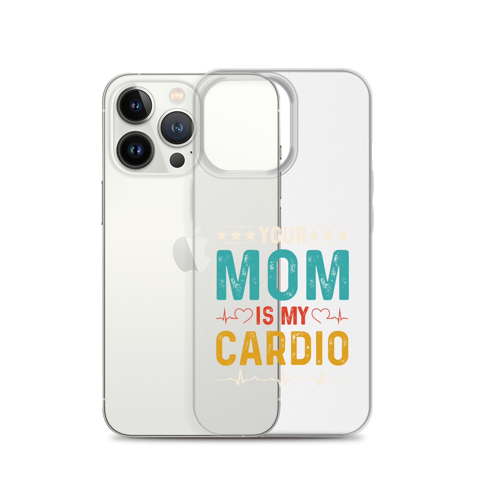 Your Mom Is My Cardio Clear Case for iPhone®