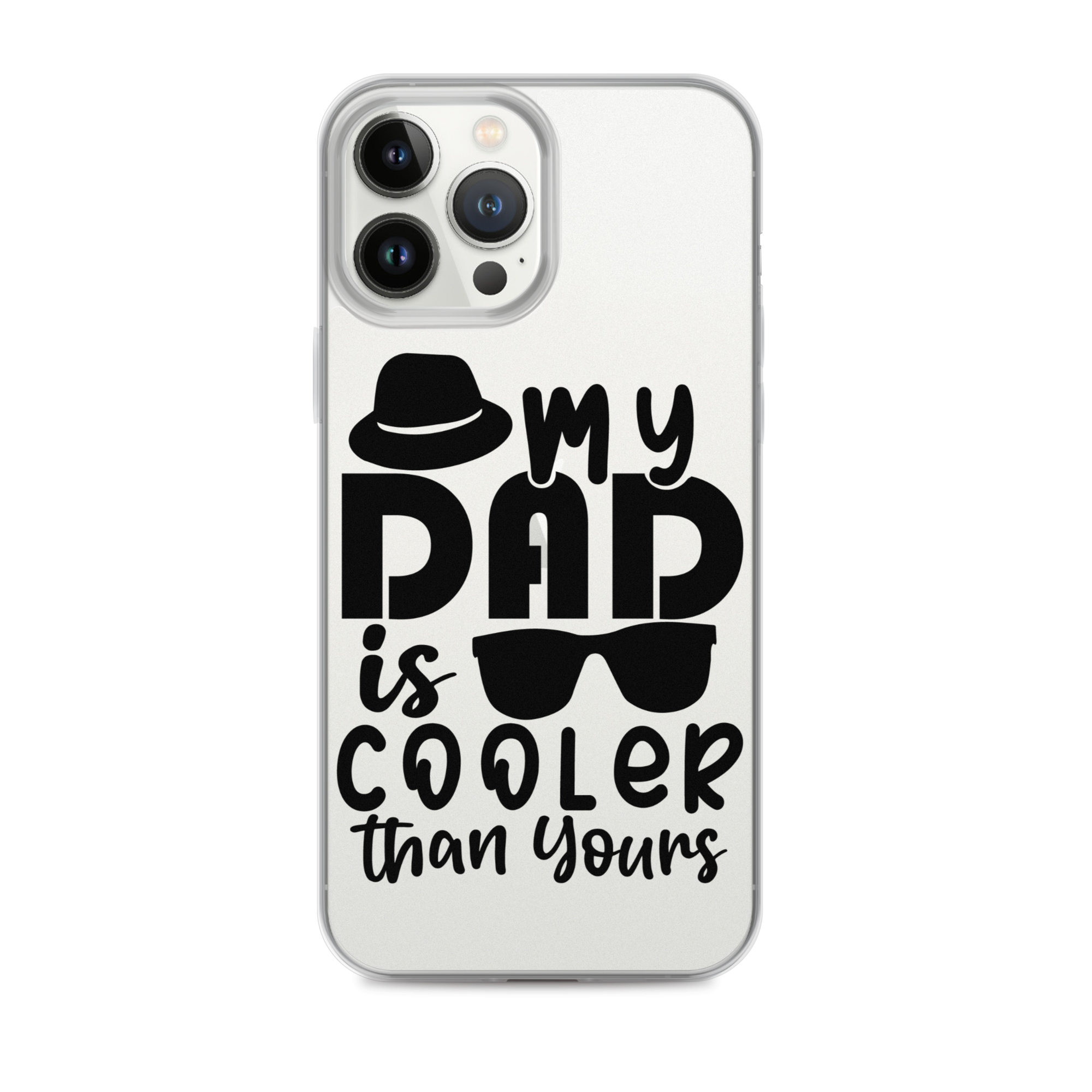 My Dad Is Cooler Than Yours Clear Case for iPhone®