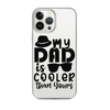 My Dad Is Cooler Than Yours Clear Case for iPhone®