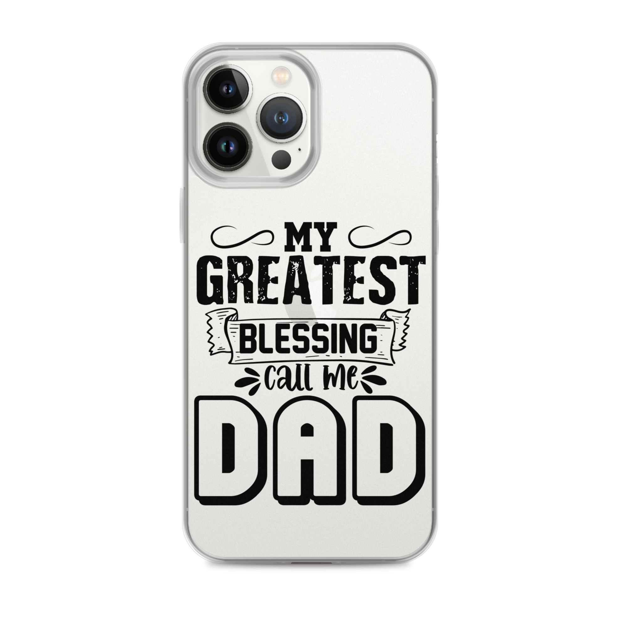 My Greatest Blessing Call Me Dad Clear Case for iPhone®