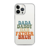 Dada Daddy Dad Father Bruh Clear Case for iPhone®