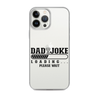 Dad Joke Loading... Please Wait Clear Case for iPhone®