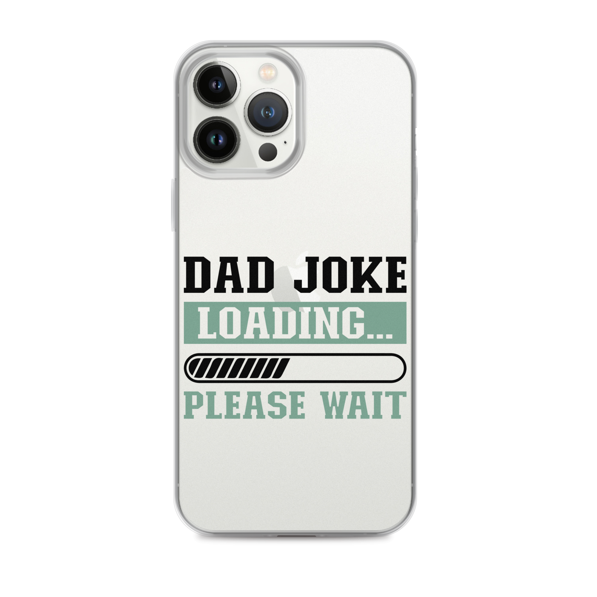 Dad Joke Loading,,, Please Wait Clear Case for iPhone®