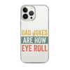 Dad Jokes Are How Eye Roll Clear Case for iPhone®