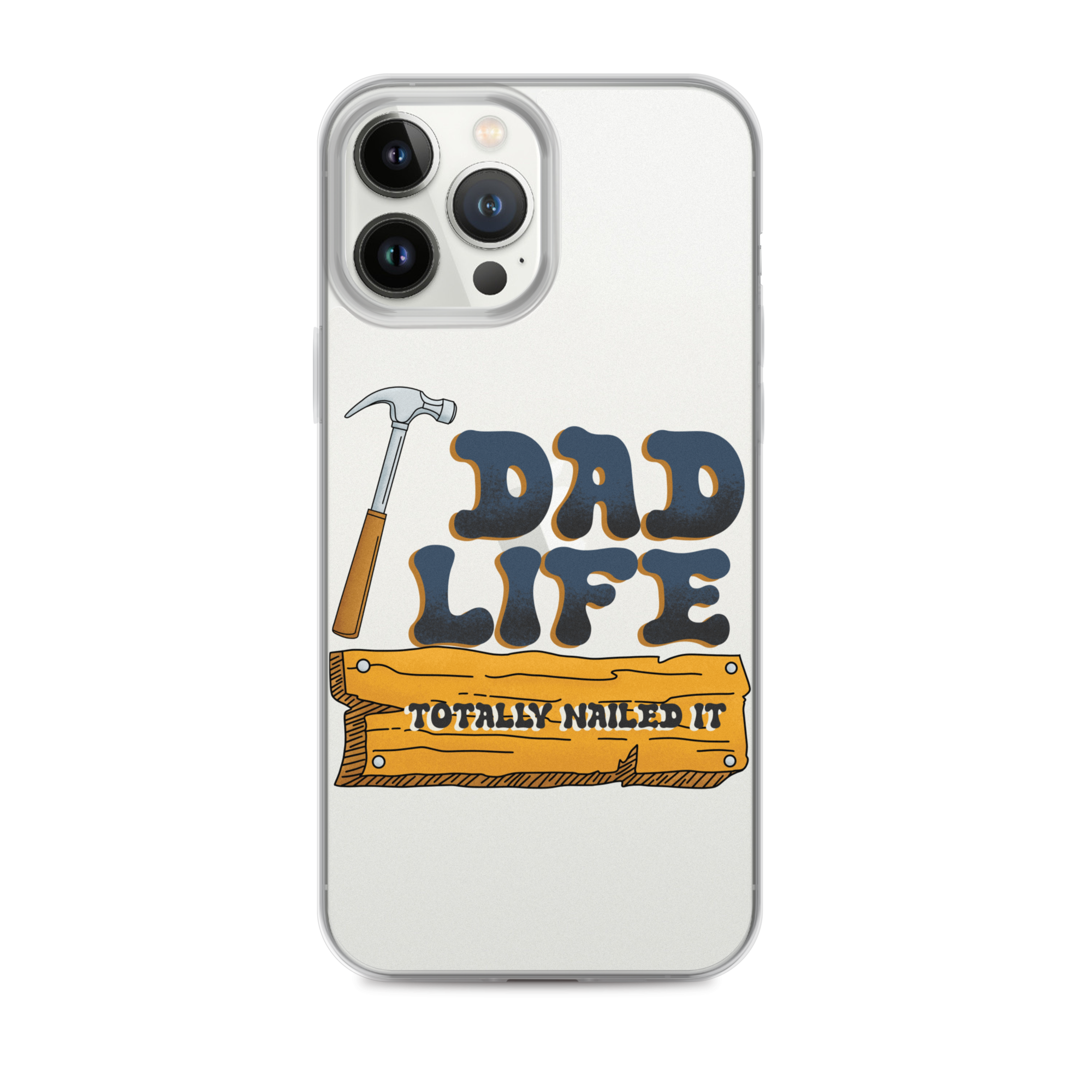 Dad Life totally Nailed It Clear Case for iPhone®