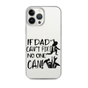 If Dad Can't Fix It No One Can! Clear Case for iPhone®