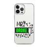 Mr Broke It Clear Case for iPhone®