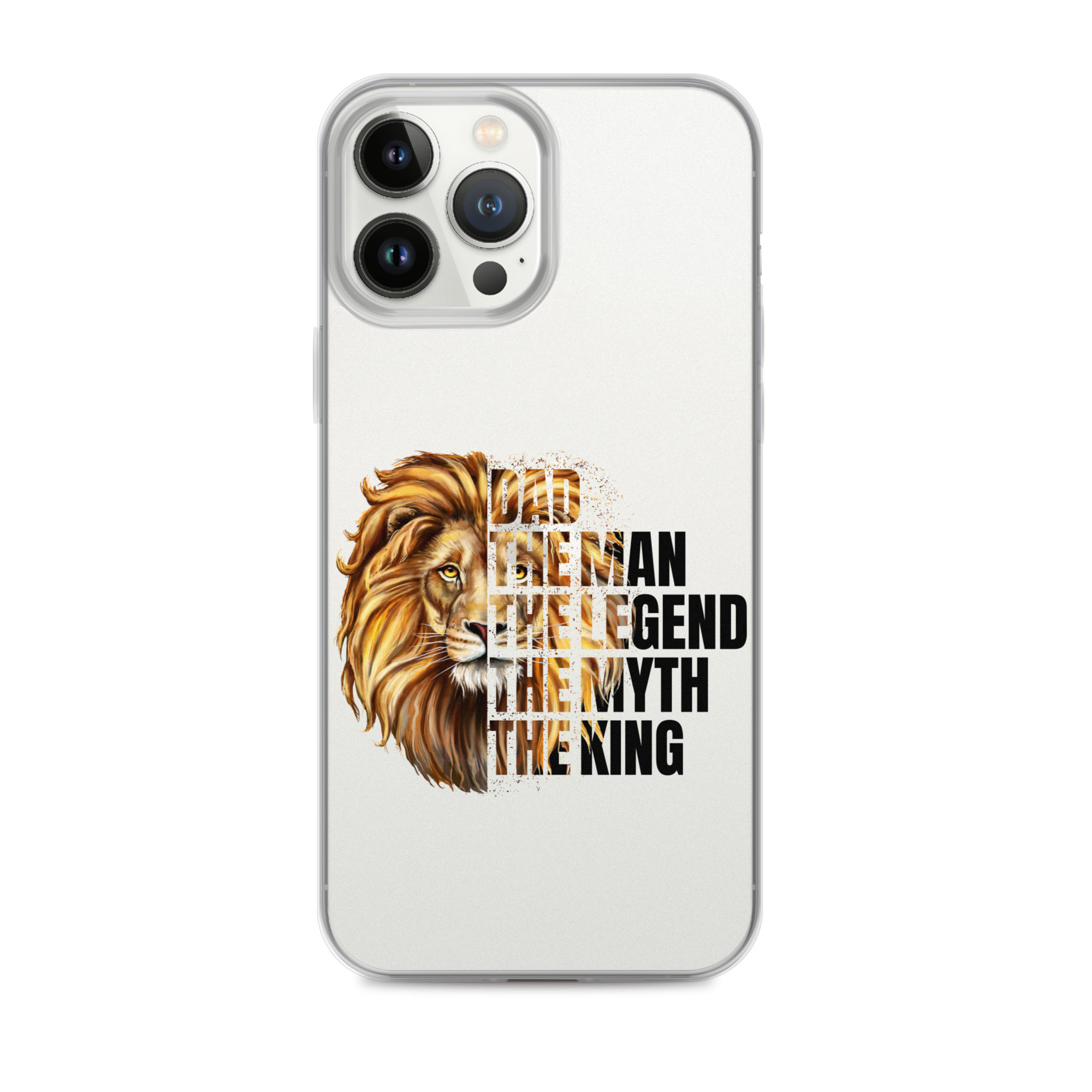 Dad The Man The Legend The Myth The King Clear Case for iPhone®