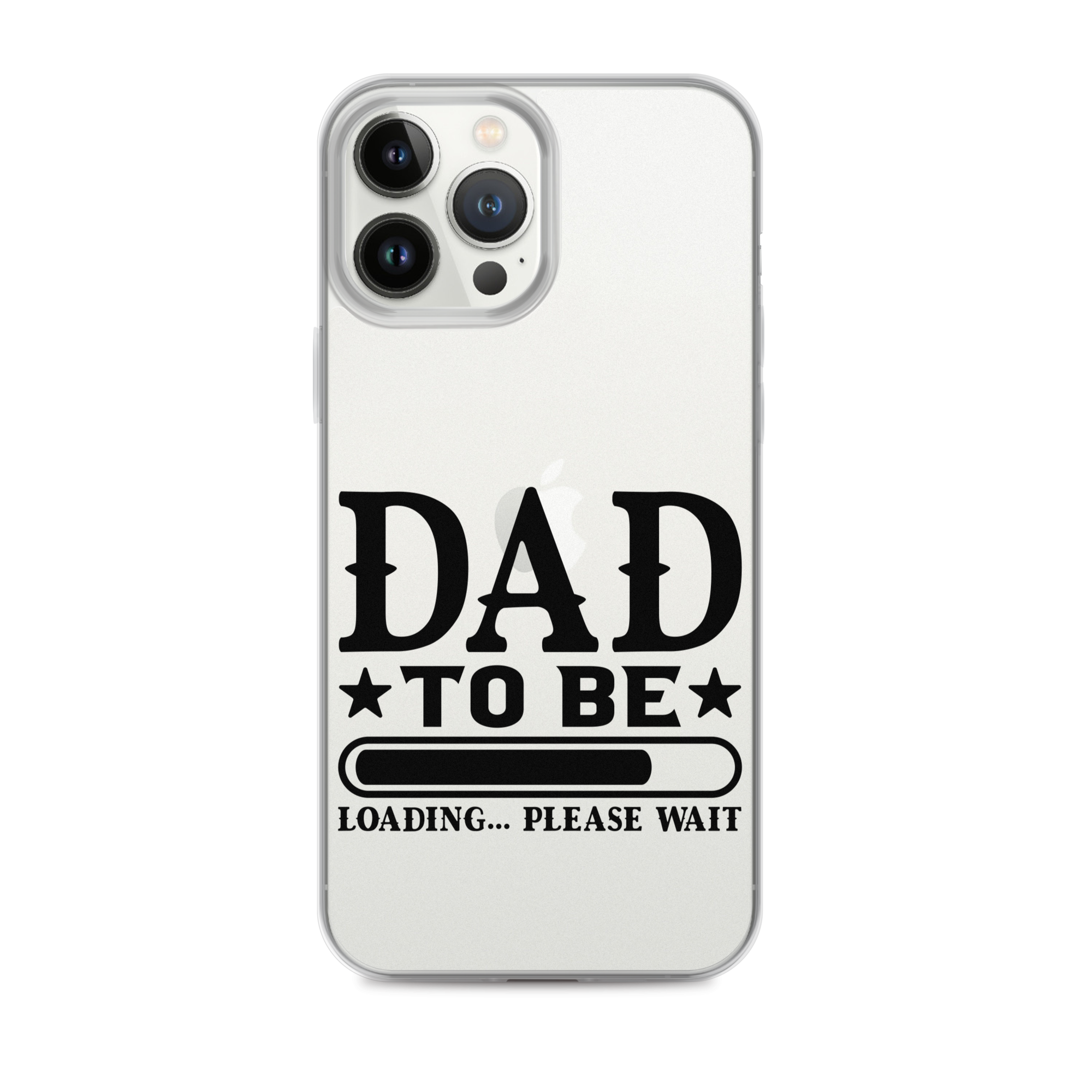 Dad To Be Loading,,, Please Wait Clear Case for iPhone®