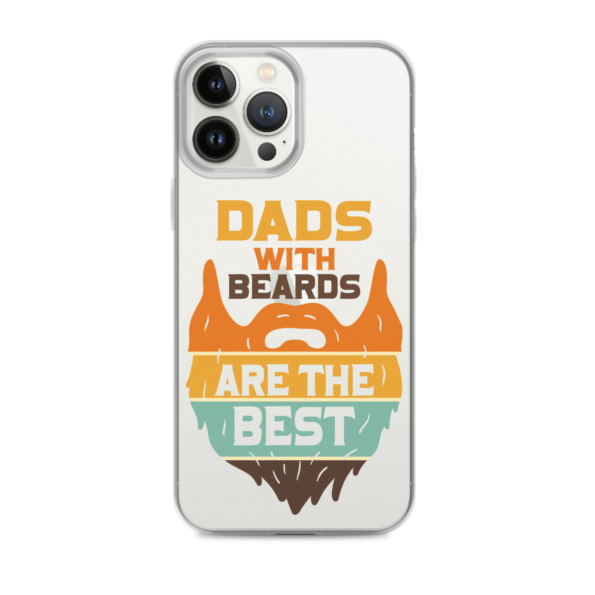 Dads With The Beard Are The Best Clear Case for iPhone®