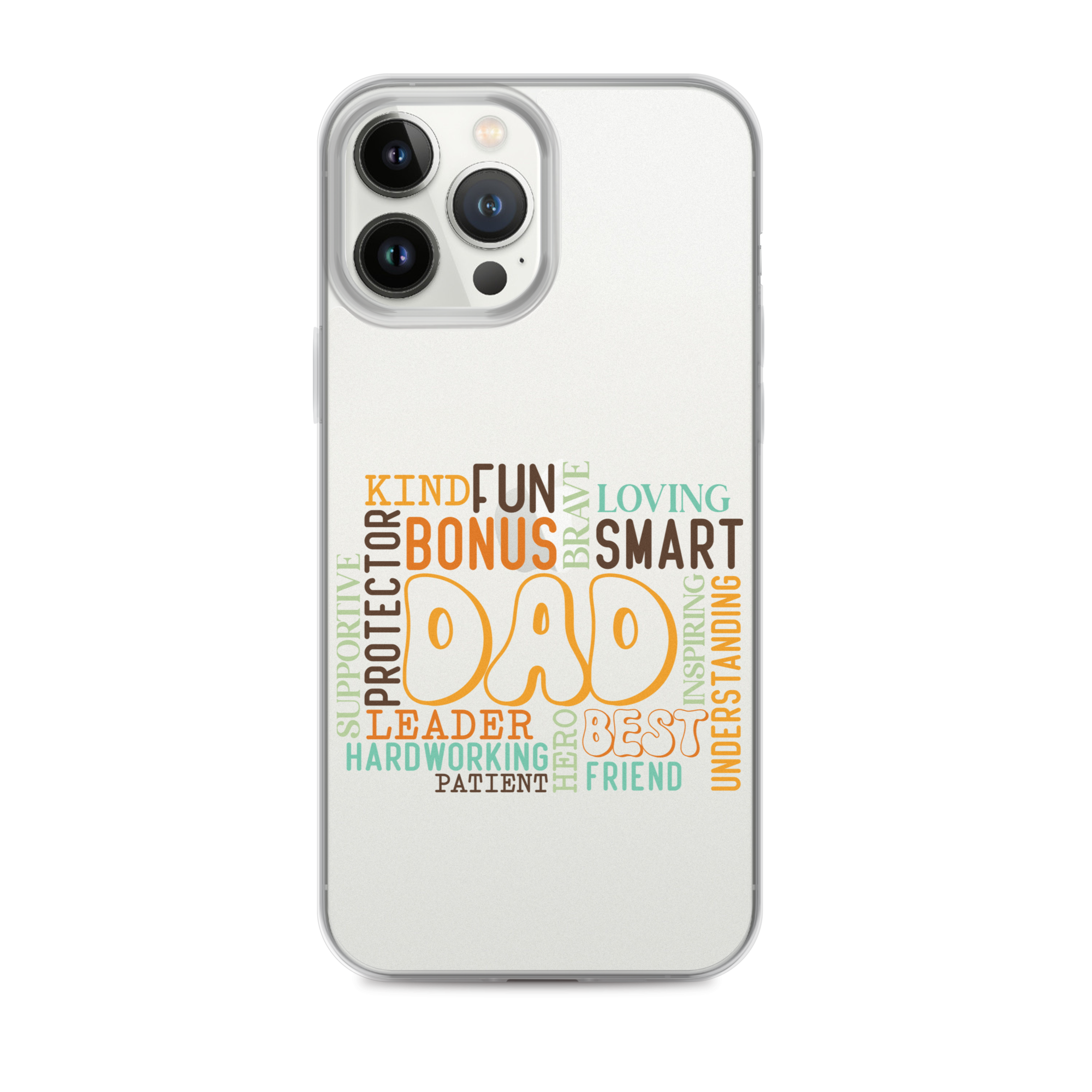 Kind Fun Brave Loving Bonus Smart Inspiring Understanding Best Friend Hero Patient Leader Hardworking Supportive Protector Dad Clear Case for iPhone®