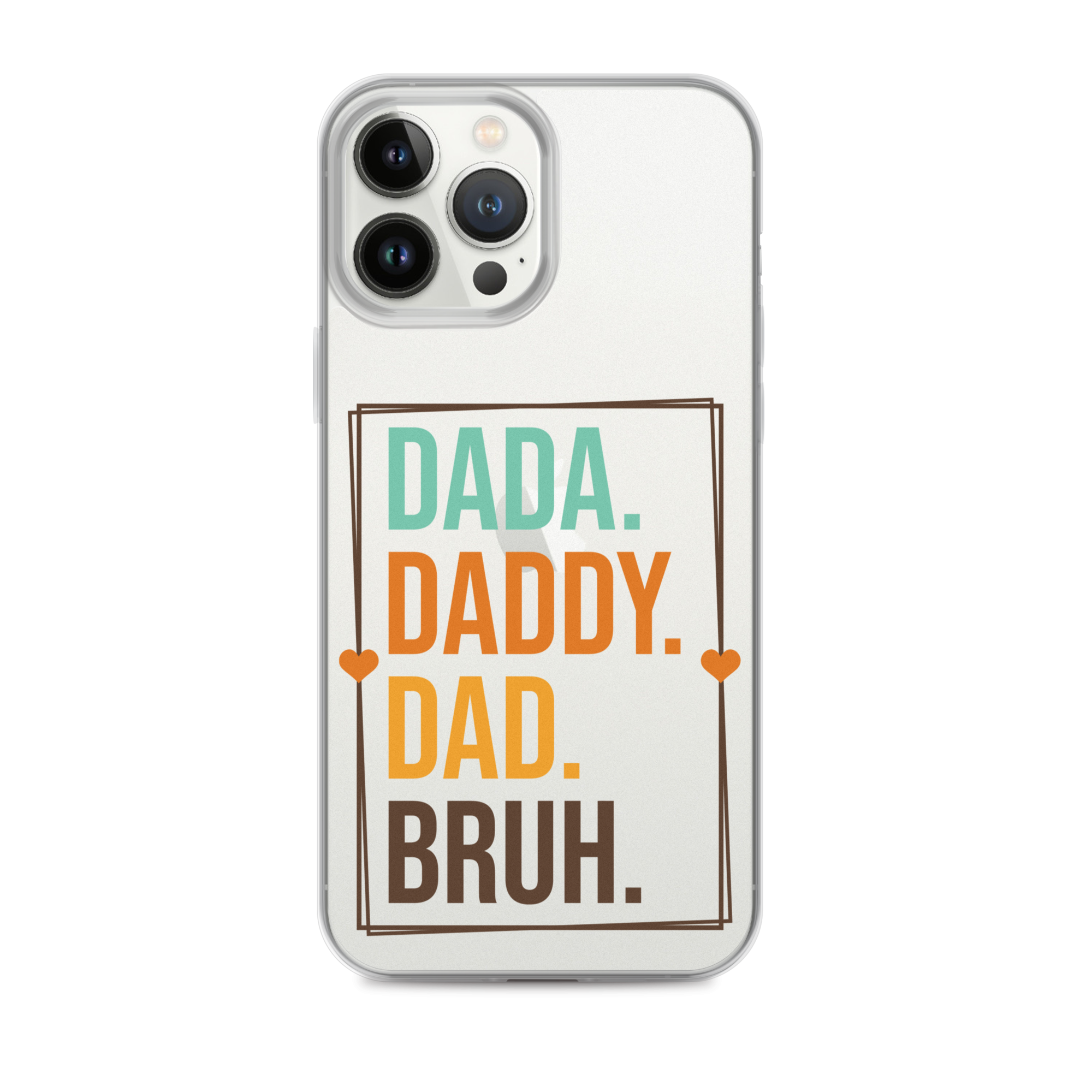 Dada. Daddy. Dad. Bruh. Clear Case for iPhone®