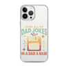 I Keep All My Dad Jokes In A Dad A Base Clear Case for iPhone®