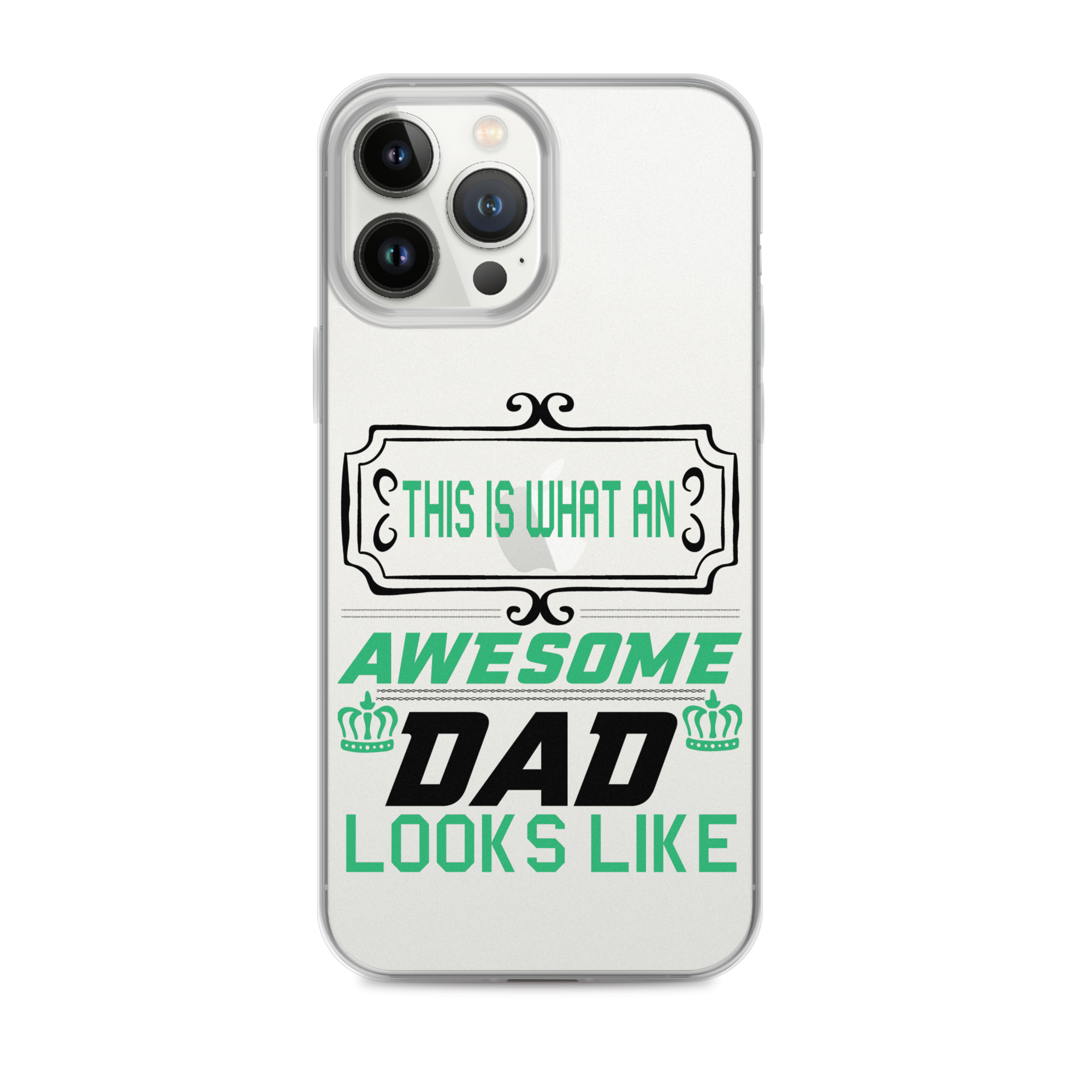 This Is What An Awesome Dad Looks Like Clear Case for iPhone®