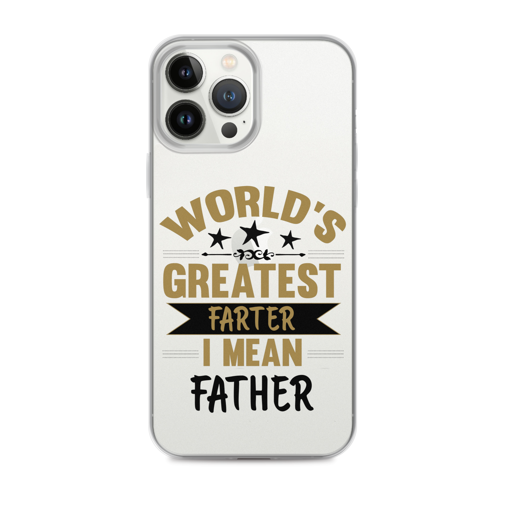 World's Greatest Farter I Mean Father Clear Case for iPhone®