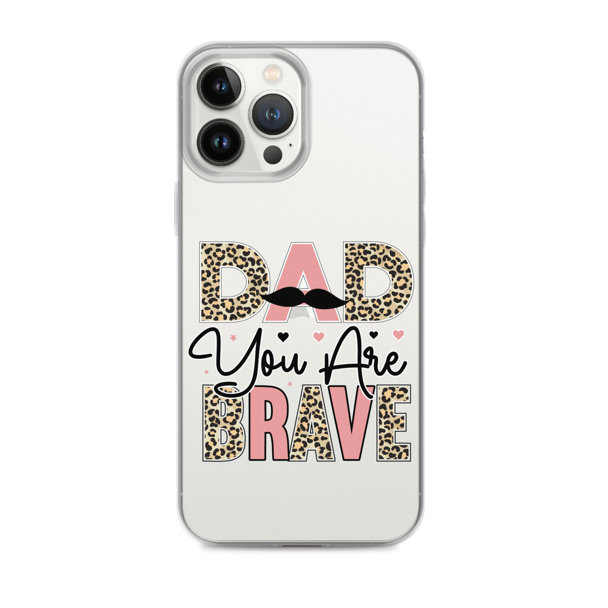 Dad You Are Brave Clear Case for iPhone®