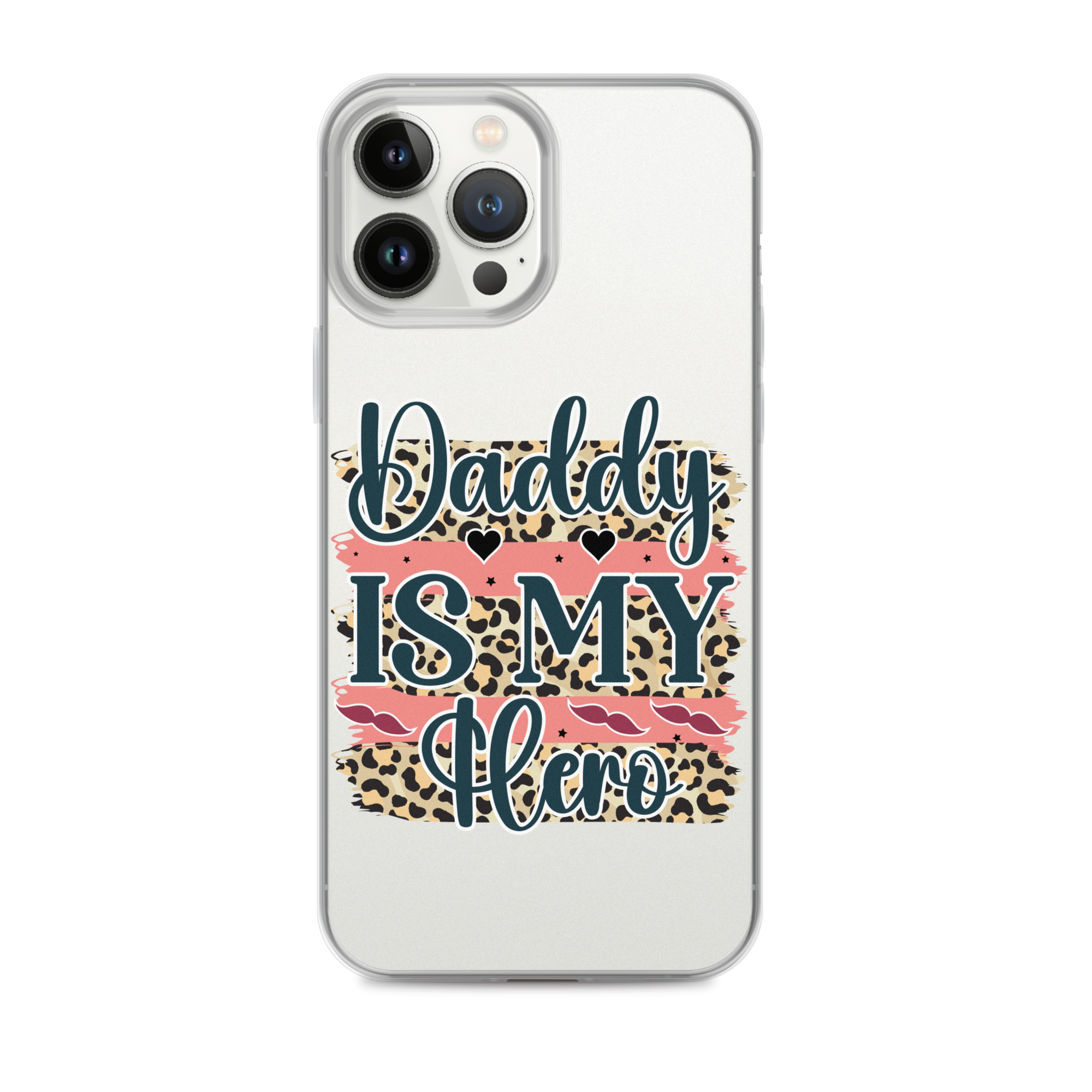 Daddy Is My Hero Clear Case for iPhone®