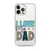 I Love My Dad Clear Case for iPhone®