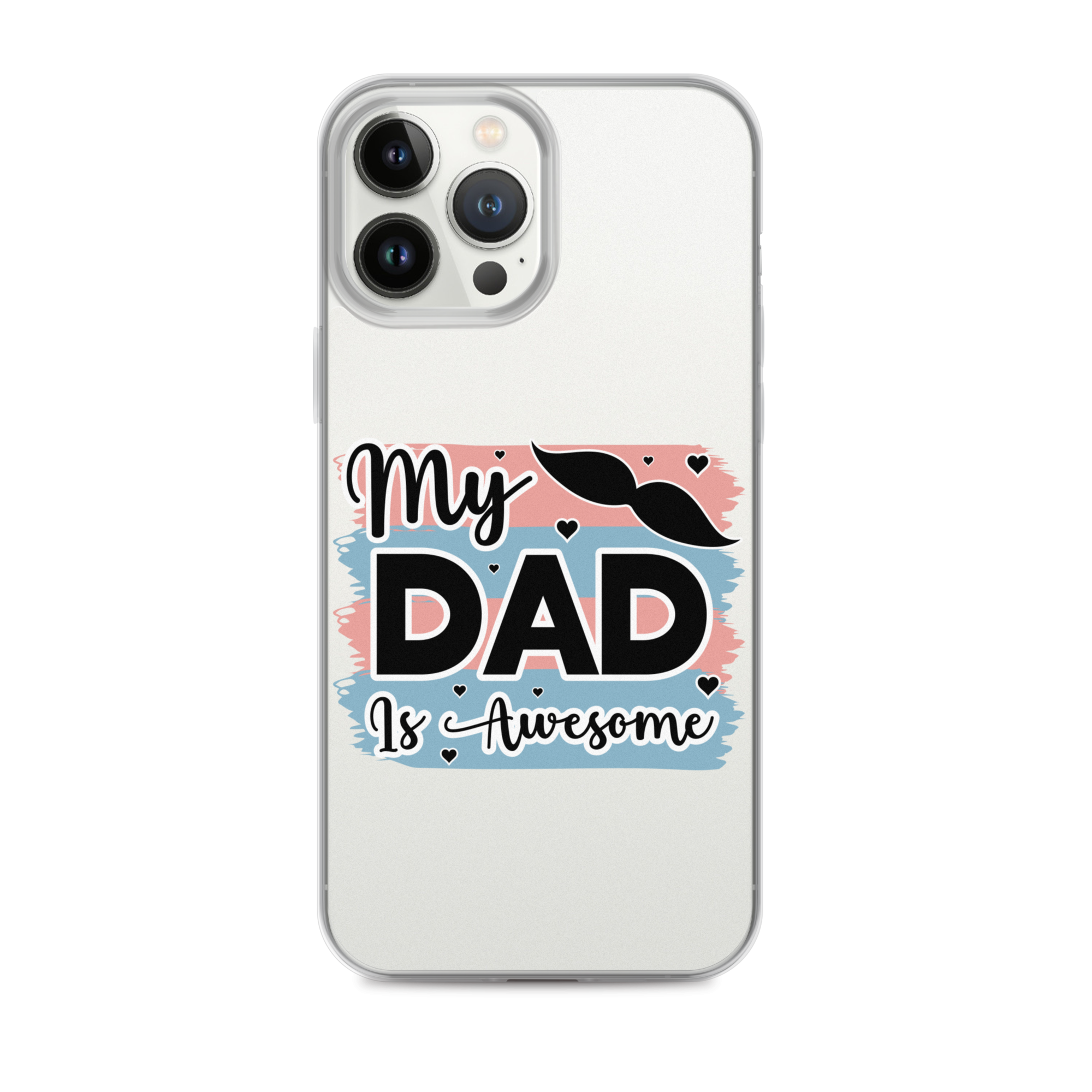 My Dad Is Awesome Clear Case for iPhone®