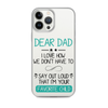 Dear Dad I Love How We Don't Have To Say Out Loud That I'm Your Favorite Child Clear Case for iPhone®