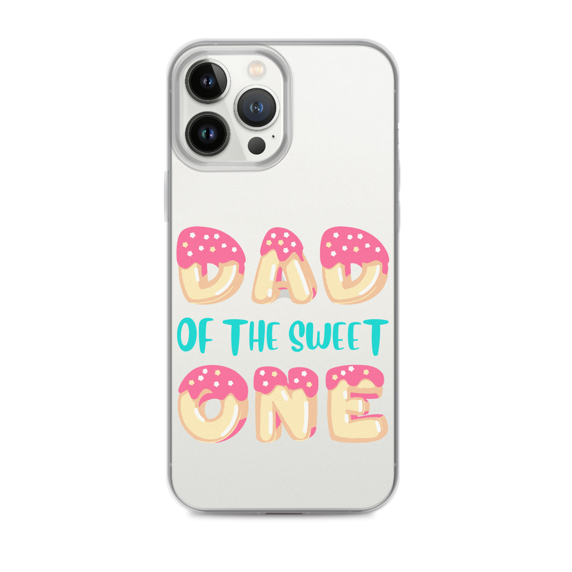 Dad Of The Sweet One Clear Case for iPhone®