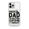 Cheer Dad Th Only Thing I Flip Is My Wallet Clear Case for iPhone®