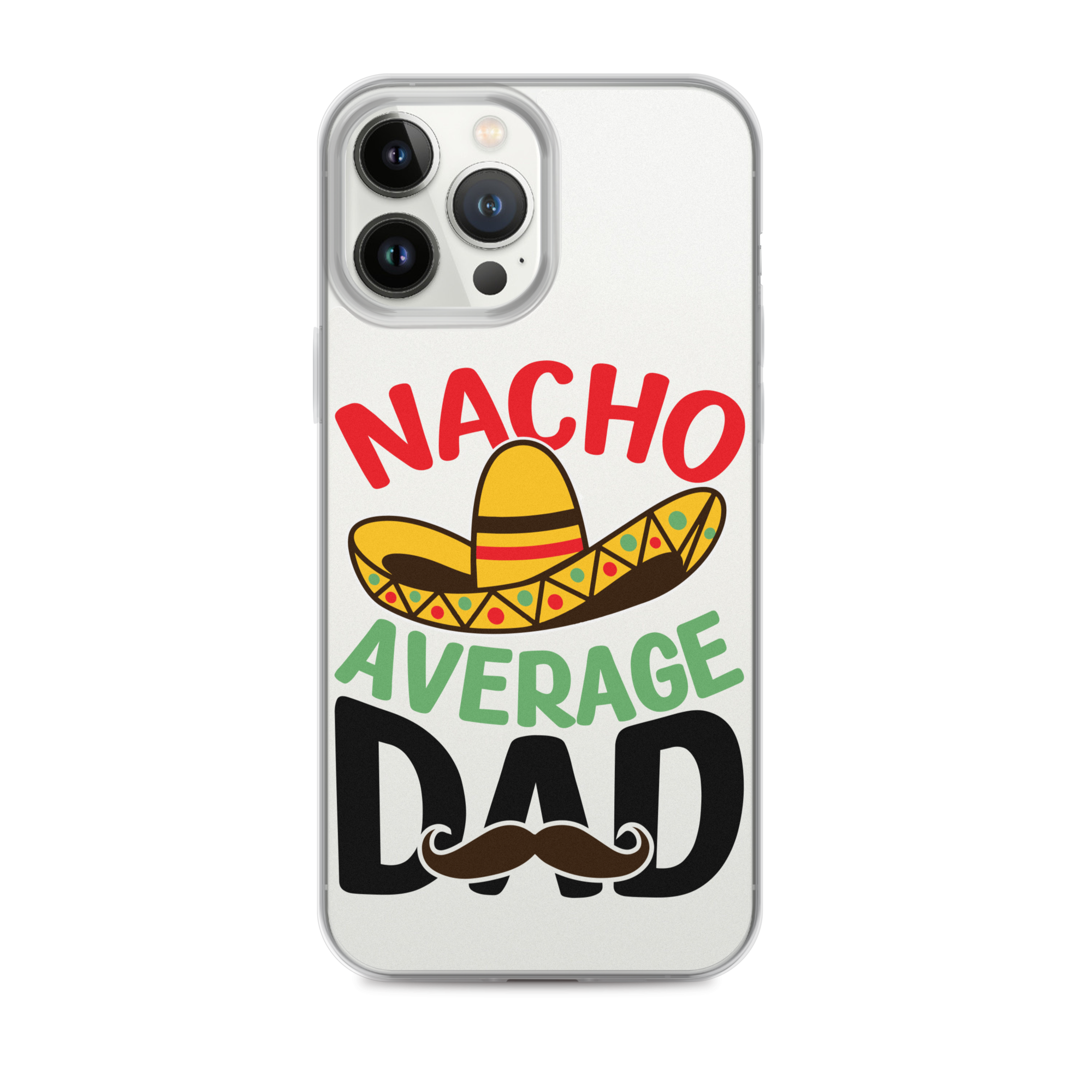 Nacho Average Dad Clear Case for iPhone®