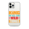 King Of All The Wild Things Clear Case for iPhone®