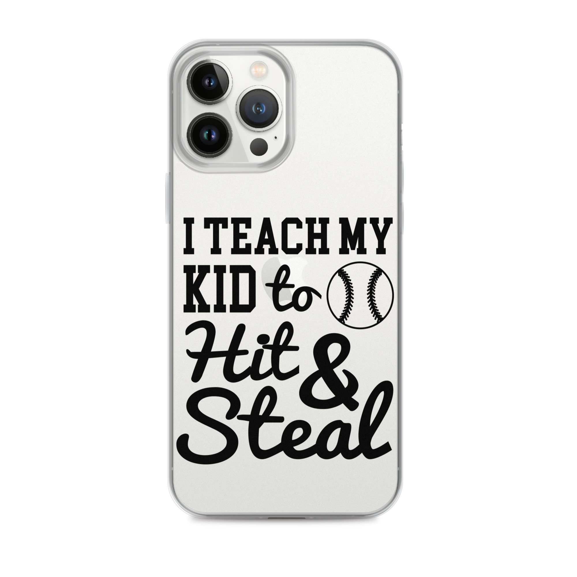 I Teach My Kid To Hit And Steal Clear Case for iPhone®